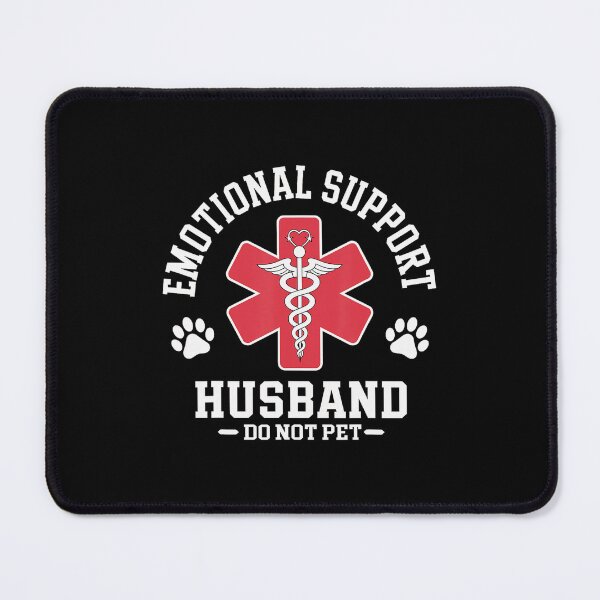 Item preview, Funny Emotional Supports Husband Do Not Pet Humor designed and sold by FantasyFablesC.