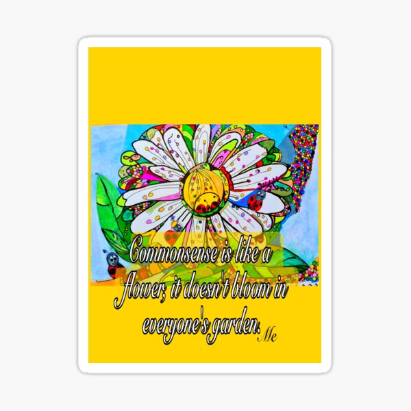 Item preview, White daisy drawing. Commonsense quote. designed and sold by Hilary11.