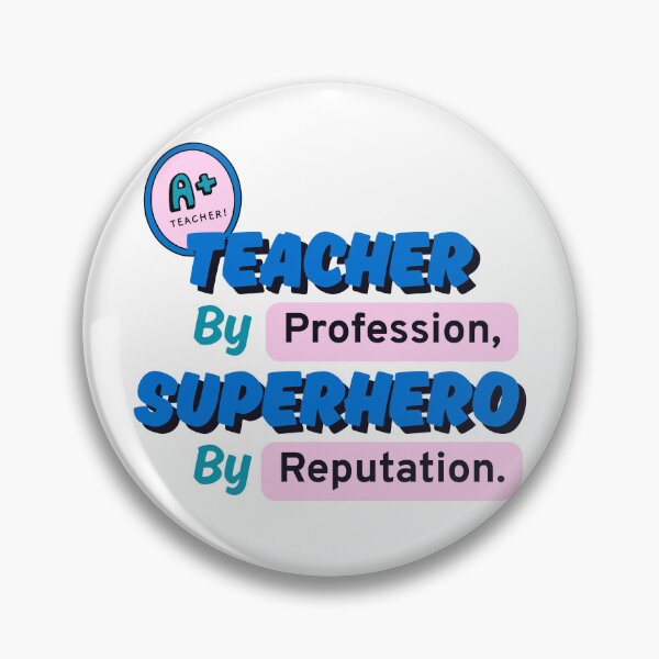 Item preview, Teacher by Profession, Superhero by Reputation designed and sold by ZerotwoStudio.