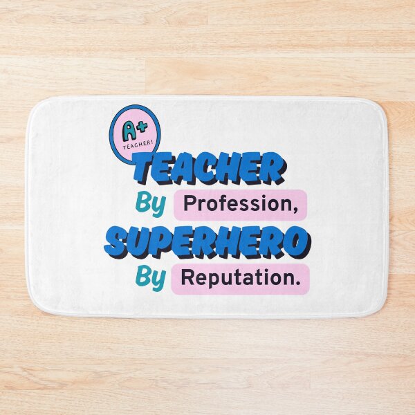 Item preview, Teacher by Profession, Superhero by Reputation designed and sold by ZerotwoStudio.