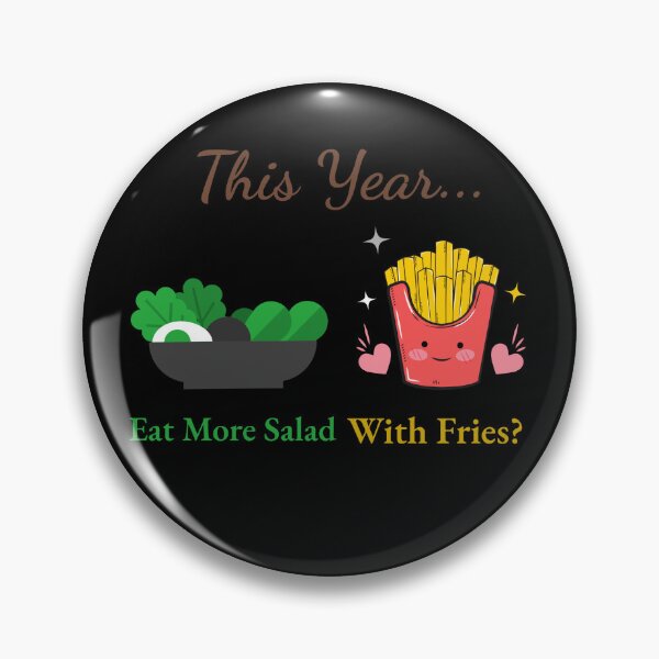 Item preview, This Year... Eat More Salad With Fries - Next Year Resolution designed and sold by NaD8Zz.