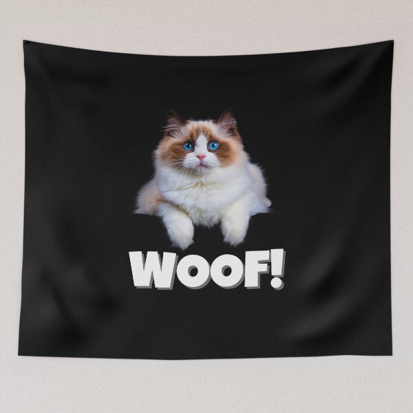 Item preview, Ragdoll Cat with Blue Eyes Saying "WOOF!" – Funny Cat Design designed and sold by Fredster1966.