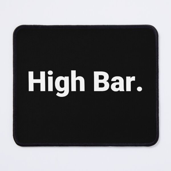 Item preview, High Bar. designed and sold by Text-based T-Shirts and Gifts.