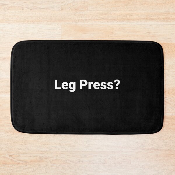 Item preview, Leg Press? designed and sold by Text-based T-Shirts and Gifts.