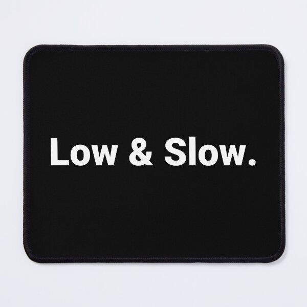 Item preview, Low & Slow. designed and sold by Text-based T-Shirts and Gifts.
