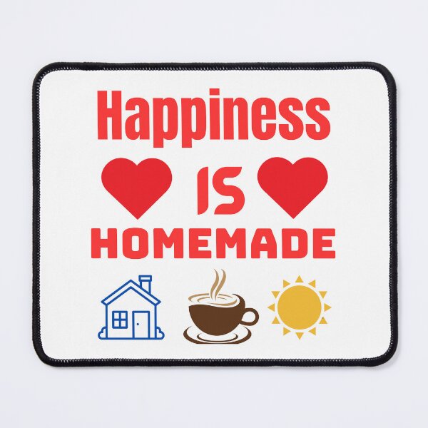 Item preview, Happiness is homemade designed and sold by Pawprintgallary.