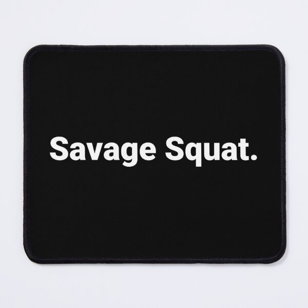 Item preview, Savage Squat. designed and sold by Text-based T-Shirts and Gifts.