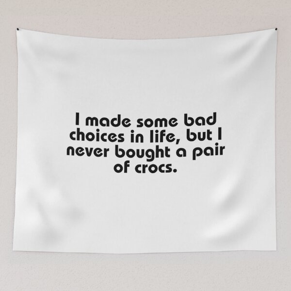 Item preview,  bad choices, fashion, crocs, funnyfits70, Humor, Funny, retro, vintage, cute designed and sold by FunnyFits70.