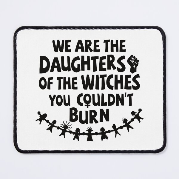 Item preview, We are the daughters of the witches you couldn’t burn designed and sold by Line2Rhyme.