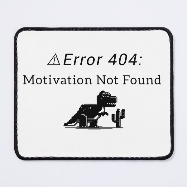 Item preview, Error 404: Motivation Not Found | Funny Pixel Art Dinosaur T-Shirt for Gamers, Programmers & Students designed and sold by Glow Wind ⭐⭐⭐⭐⭐.
