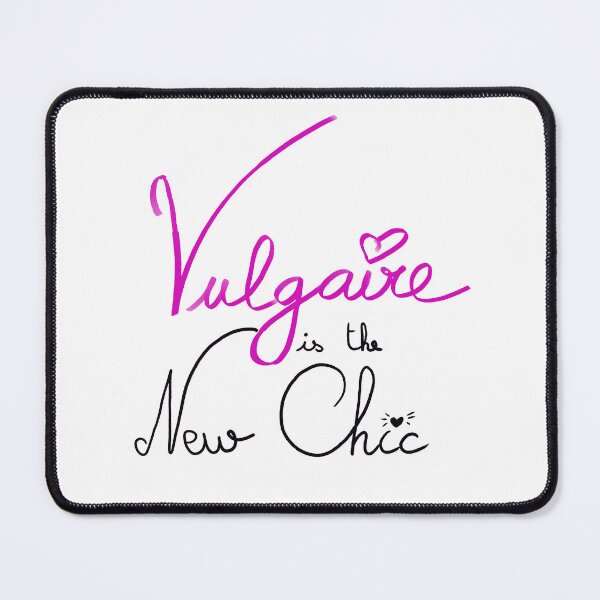 Item preview, vulgar is the new chic designed and sold by Kalhanne.
