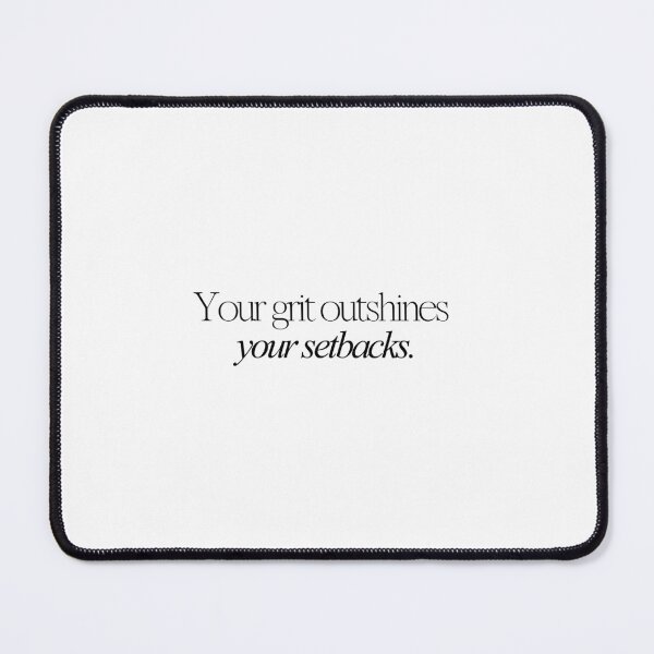Item preview, Your grit outshines your setbacks. designed and sold by effortless business growth.