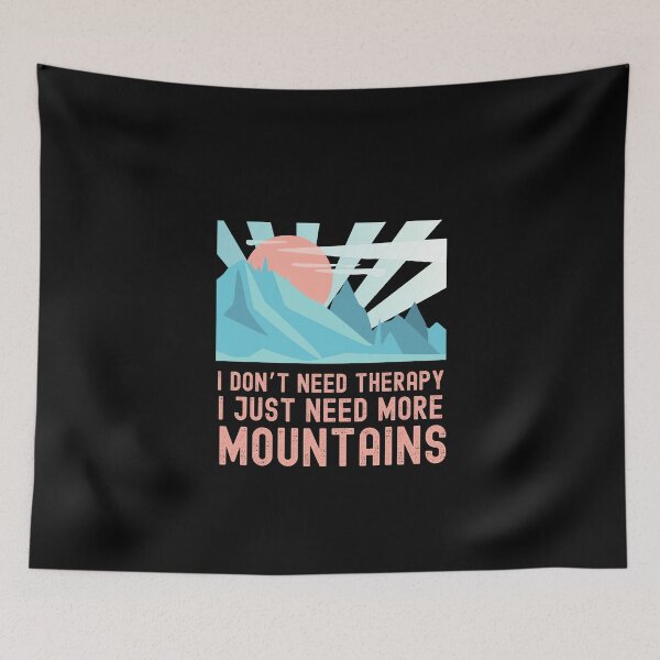 Item preview, I Don’t Need Therapy, I Just Need More Mountains Funny T-Shirt designed and sold by EvocatiVerse.