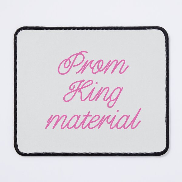 Item preview, "Prom King material" in pink designed and sold by PariSeine.