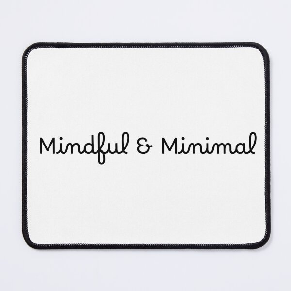 Item preview, Mindful & Minimal designed and sold by Ninjacatoff.