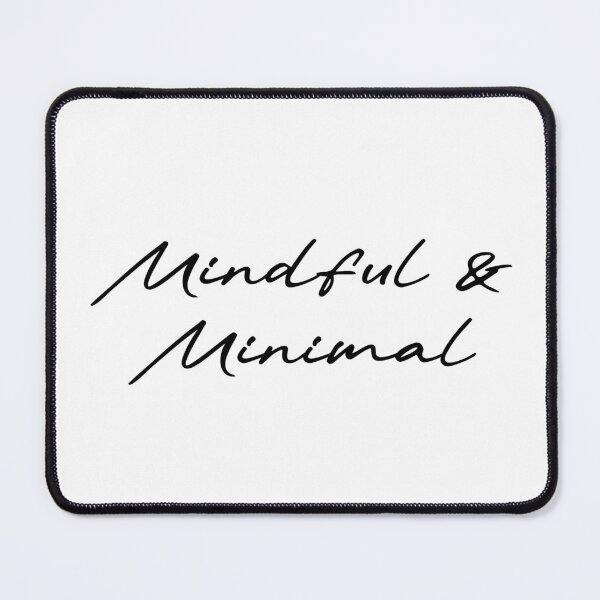 Item preview, Mindful & Minimal designed and sold by Ninjacatoff.