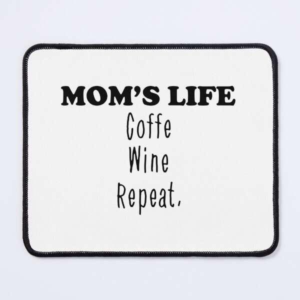 Item preview, Mom's Life: coffe, wine, repeat. designed and sold by Teetogoit.