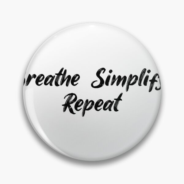 Item preview, Breathe, Simplify, Repeat designed and sold by Ninjacatoff.