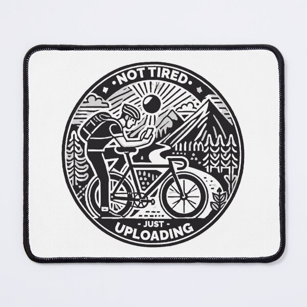 Item preview, Not Tired, Just Uploading – Hipster Cycling Art designed and sold by KarlMast.