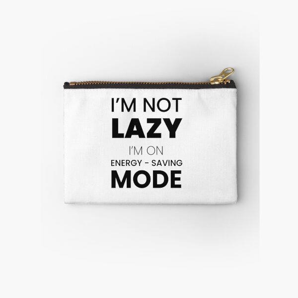 Item preview, I’m Not Lazy, I’m on Energy-Saving Mode – Funny Sarcastic Quote designed and sold by Makabas.