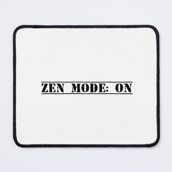 Item preview, Zen Mode: ON designed and sold by Ninjacatoff.