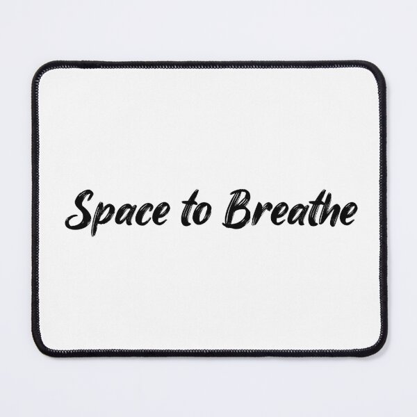 Item preview, Space to Breathe designed and sold by Ninjacatoff.