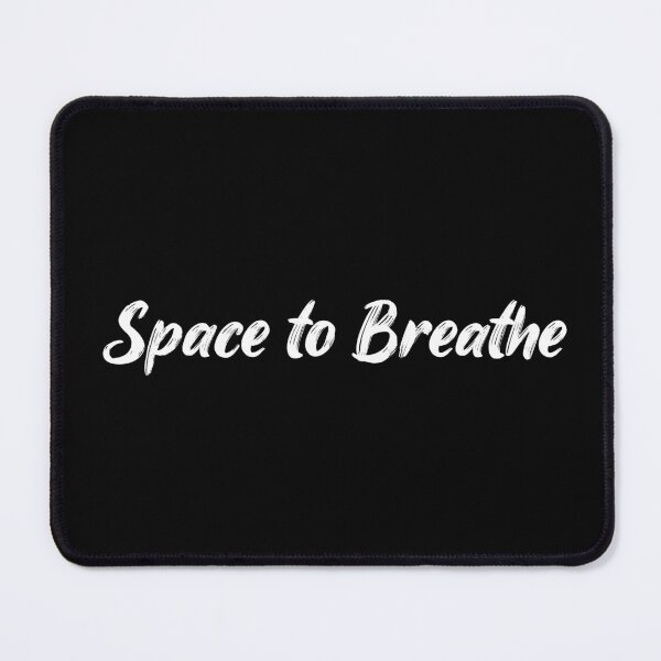 Item preview, Space to Breathe designed and sold by Ninjacatoff.