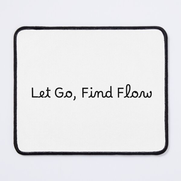 Item preview, Let Go, Find Flow designed and sold by Ninjacatoff.
