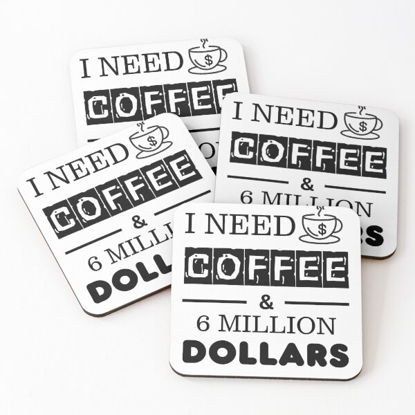 Item preview, I Need Coffee & 6 Million Dollars – Funny Sarcastic Quote designed and sold by Makabas.