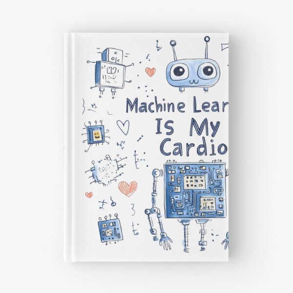 Item preview, Machine Learning Is My Cardio designed and sold by AI-Only Creations.