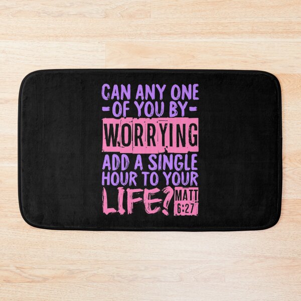 Item preview, Matthew 6:27 Can Worrying Add A Single Hour To Your Life? designed and sold by plushism.