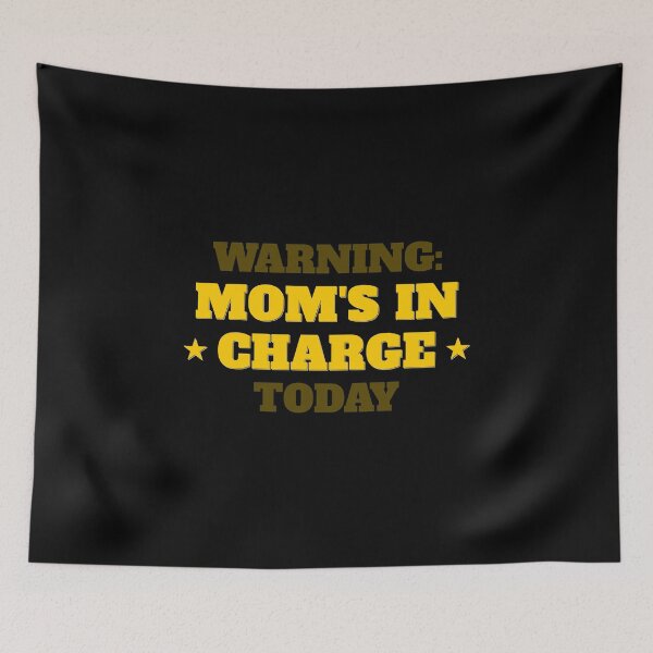 Item preview, Warning: Mom's In Charge Today - Bold And Funny Mom Design designed and sold by TheSassyNoble.
