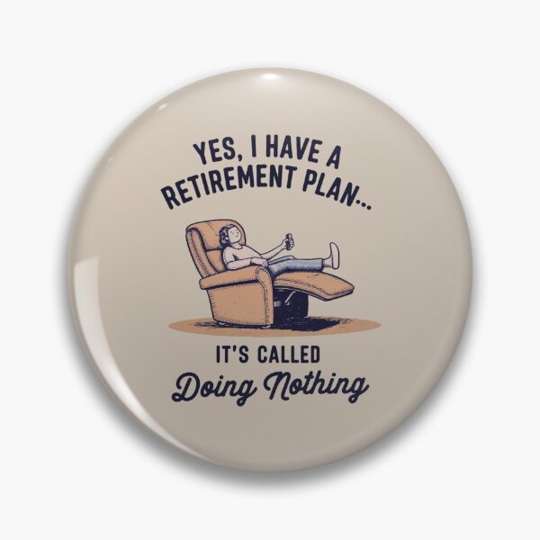 Item preview, I have a retirement plan - Does this shirt make me look retired - Retired 2025 - Retirement 2025 designed and sold by JansenGS.