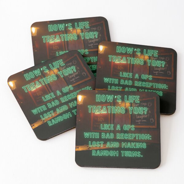 Item preview, How's Life treating you? Like a GPS with bad reception... designed and sold by nature. electrified..