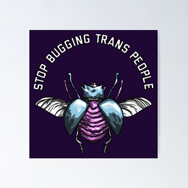 Item preview, Stop Bugging Trans People designed and sold by Art by Veya.