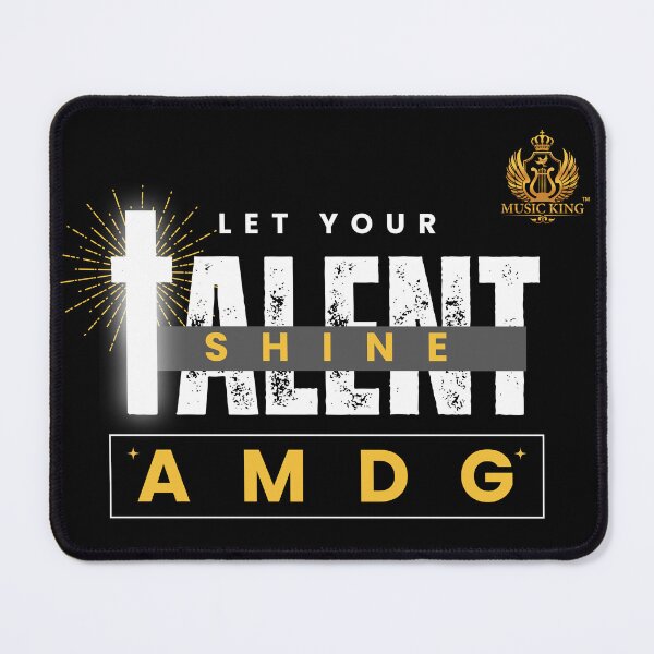 Item preview, LET YOUR TALENT SHINE AMDG designed and sold by MUSIC KING.