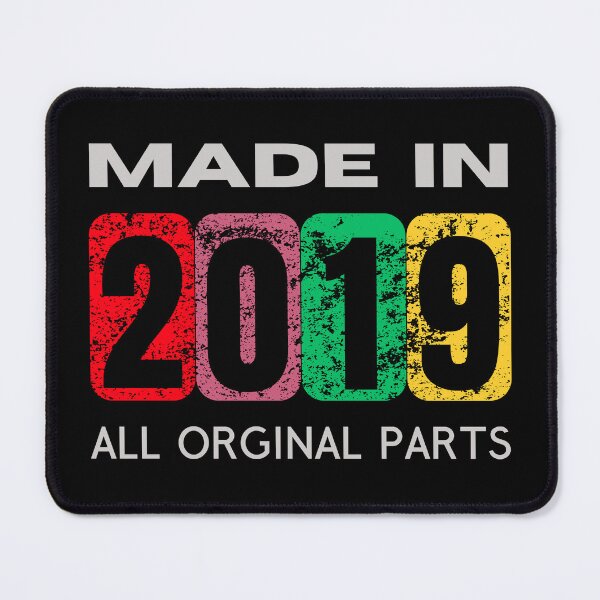 Item preview, Made in 2019 - All Original Parts Birthday Gift designed and sold by Psycho-Crazy.