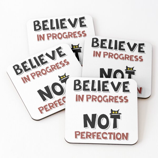 Item preview, BELIEVE IN PROGRESS NOT PERFECTION designed and sold by Purrfect Blend .