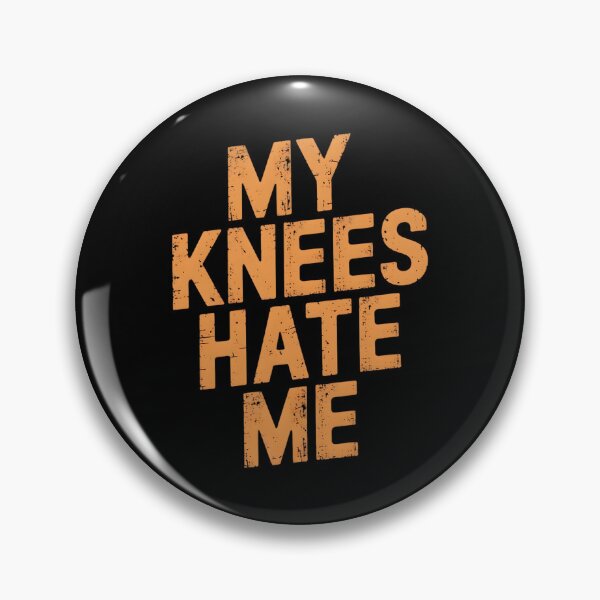 Item preview, My Knees Hate Me Bad Knees designed and sold by DomTeesHaven.