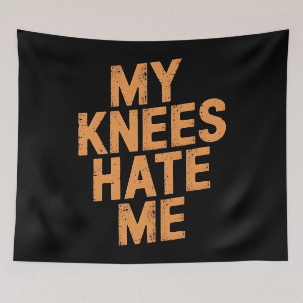 Item preview, My Knees Hate Me Bad Knees designed and sold by DomTeesHaven.