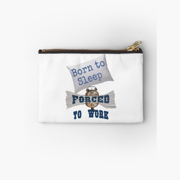 Item preview, BORN TO SLEEP designed and sold by RonnyMilleo.