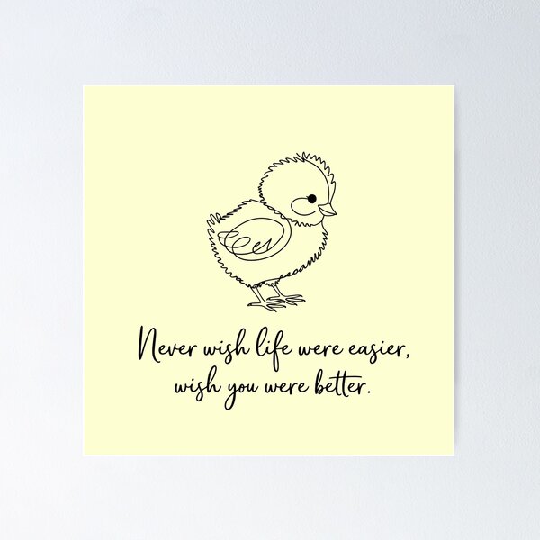 Item preview, Never Wish Life Were Easier - Motivational Line Art Print designed and sold by Araglowcorner.
