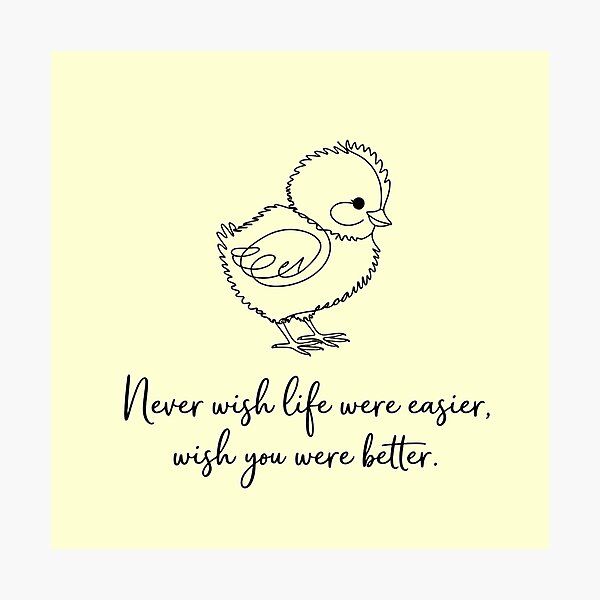 Item preview, Never Wish Life Were Easier - Motivational Line Art Print designed and sold by Araglowcorner.