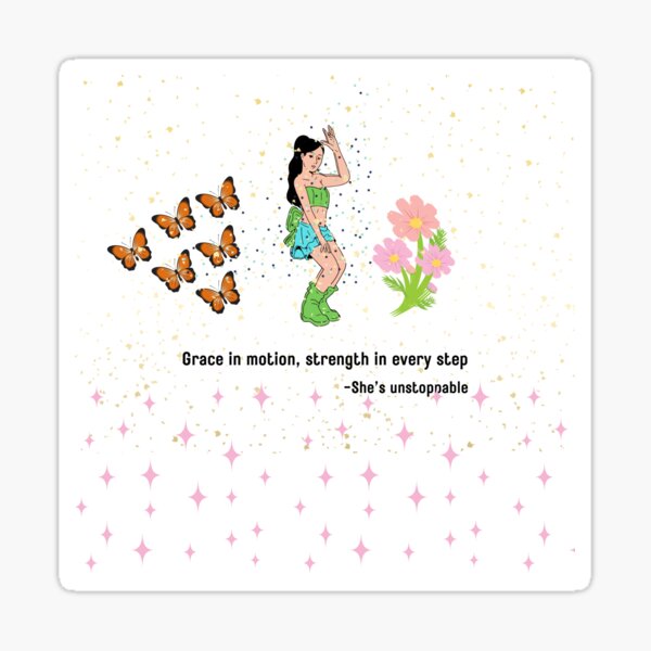 Dancing Girl Quote – Motivational Dance Art for Strong Women Sticker
