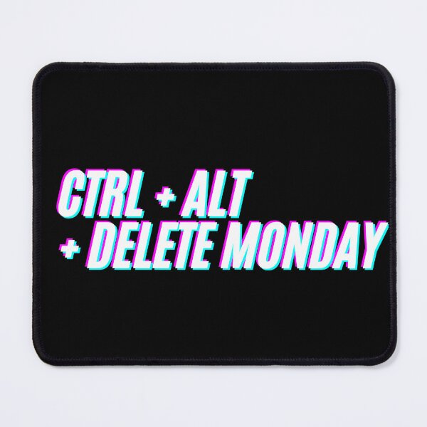 Item preview, Ctrl + Alt + Delete Monday designed and sold by Floter80.