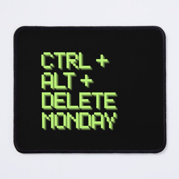 Item preview, Ctrl + Alt + Delete Monday designed and sold by Floter80.