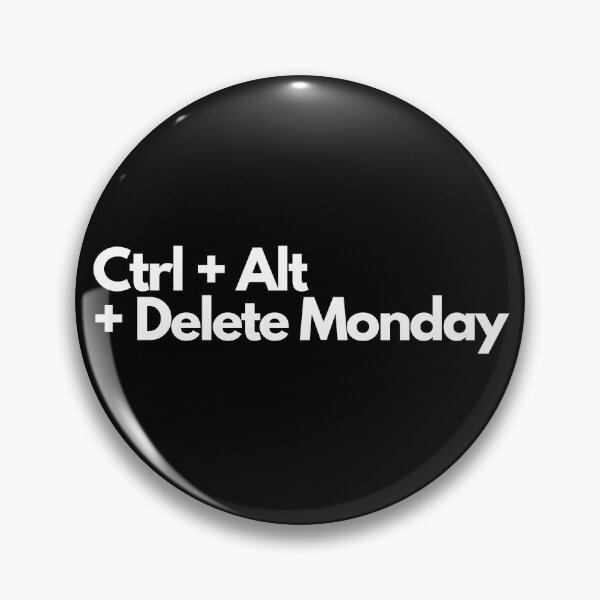 Item preview, Ctrl + Alt + Delete Monday designed and sold by Floter80.