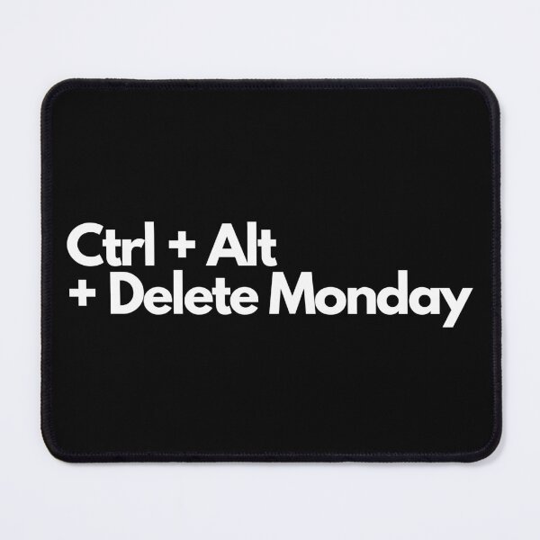 Item preview, Ctrl + Alt + Delete Monday designed and sold by Floter80.