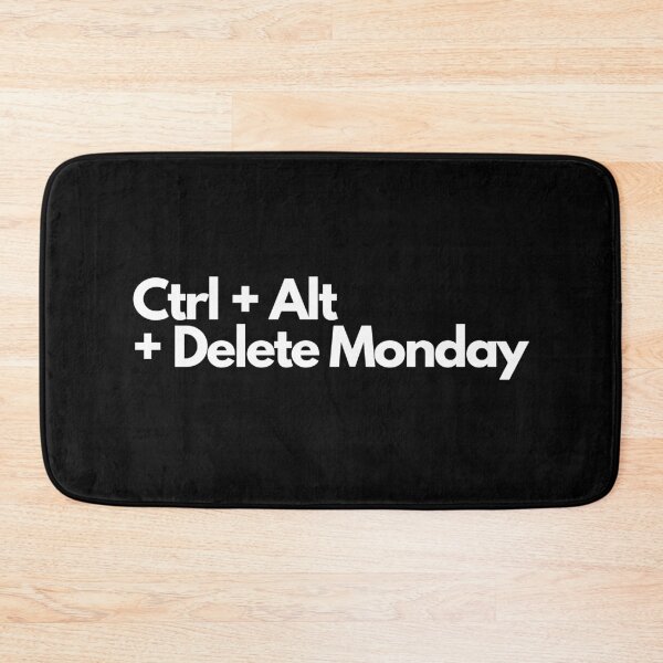 Item preview, Ctrl + Alt + Delete Monday designed and sold by Floter80.