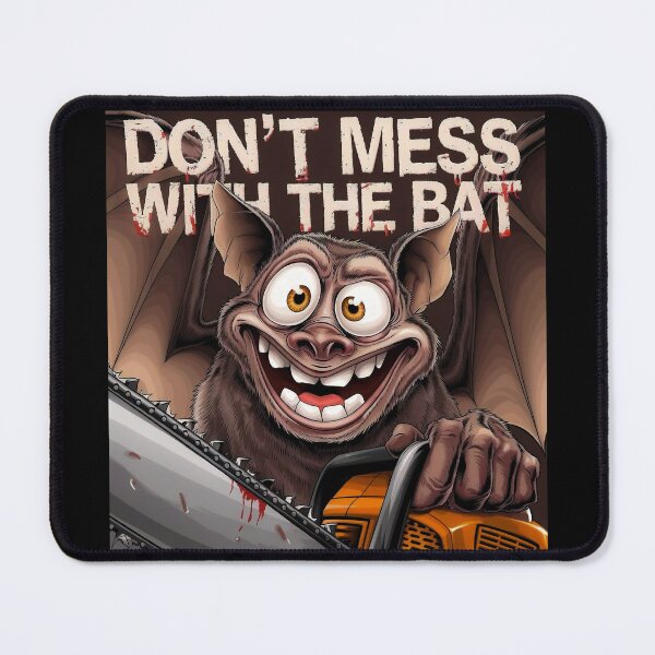 Item preview, Don't Mess with the Bat designed and sold by QuanntixArt.
